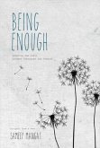 Being Enough: Breaking the Walls Between Teenagers and Parents Volume 1