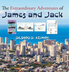 The Extraordinary Adventures of James and Jack - Azimov, Dilshod D.