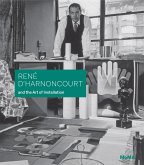René d'Harnoncourt and the Art of Installation
