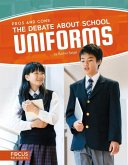 The Debate about School Uniforms