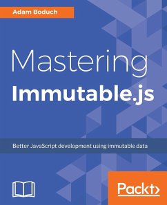 Mastering Immutable.js - Boduch, Adam
