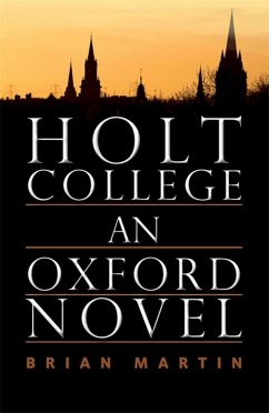 Holt College: An Oxford Novel - Martin, Brian