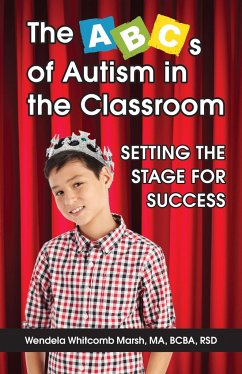 The ABCs of Autism in the Classroom: Setting the Stage for Success - Whitcomb Marsh, Wendela