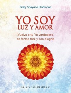 Yo Soy Luz y Amor - Shayana Hoffmann, Gaby