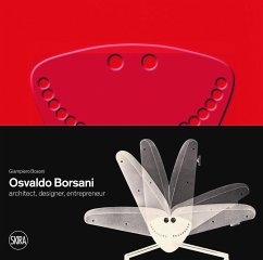 Osvaldo Borsani: 1911-1985: A Modern Spirit Between Artisan Culture and Contemporary Design - Bosoni, Giampiero