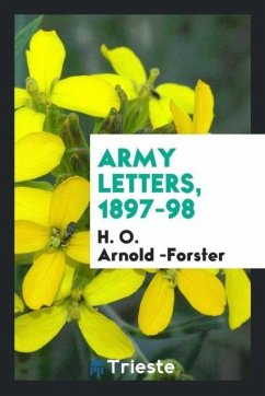 Army Letters, 1897-98 - Arnold -Forster, H. O.