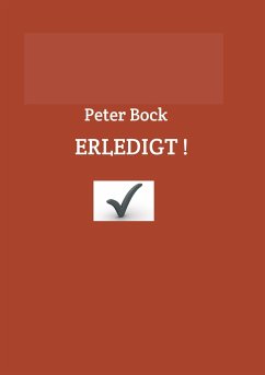 ERLEDIGT! - Bock, Peter
