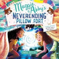Maggie & Abby's Neverending Pillow Fort - Taylor, Will
