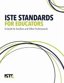 Iste Standards for Educators: A Guide for Teachers and Other Professionals
