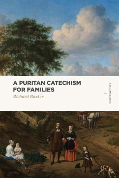 A Puritan Catechism for Families - Baxter, Richard