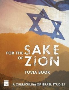 For the Sake of Zion: A Curriculum of Israel Studies - Book, Tuvia