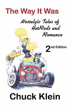 The Way It Was - - 2nd Edition, Revised and expanded: Nostalgic Talesof Hotrods and Romance - Lutz, Billy