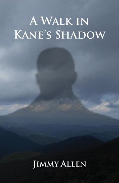 A Walk in Kane's Shadow - Allen, Jimmy