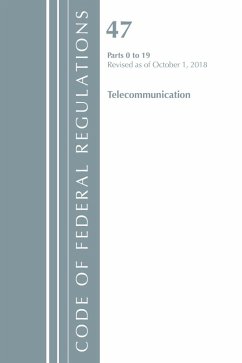 Cover Code of Federal Regulations, Title 47 Telecommunications 0-19, Revised as of October 1, 2018