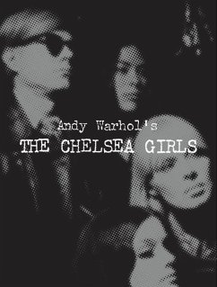 Andy Warhol's the Chelsea Girls - Pierce, Greg