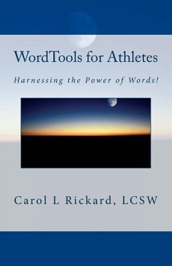 WordTools for Athletes: Harnessing the Power of Words! - Rickard, Carol L.