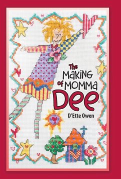 The Making of Momma Dee - Owen, D'Ette