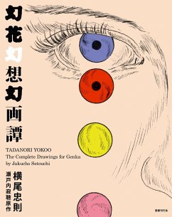 The Complete Drawings for Genka by Jakucho Setouchi - Yokoo, Tadanori