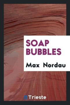 Soap Bubbles - Nordau, Max