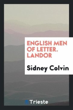 English Men of Letter. Landor - Colvin, Sidney