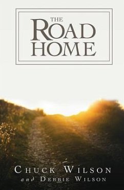 The Road Home - Wilson, Chuck; Wilson, Debbie