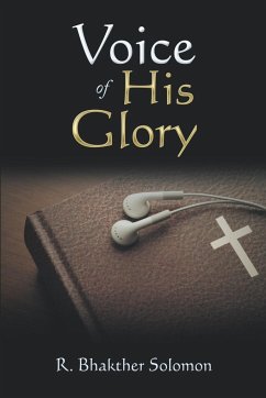 Voice of His Glory - Solomon, R. Bhakther