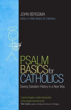 Psalm Basics for Catholics - Bergsma, John