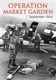 Operation Market Garden - Forty, Simon; Timmermans, Tom