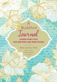 A Buddhist Journal: Guided Practices for Writers and Meditators - Jacobs, Beth
