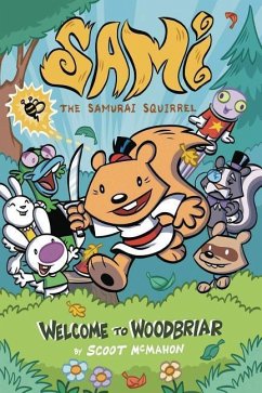 Sami the Samurai Squirrel: Welcome to Woodbriar - Scoot; Franco; Baltazar, Art