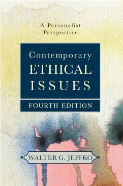 Contemporary Ethical Issues: A Personalist Perspective - Jeffko, Walter G.
