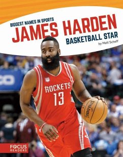 James Harden: Basketball Star - Scheff, Matt