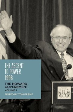 The Ascent to Power 1996: The Howard Government - Frame, Tom