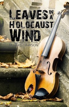 Leaves in a Holocaust Wind - Dawson, Robert