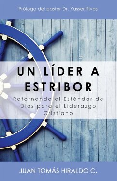 Un líder a estribor - Juan Tomás Hiraldo C.