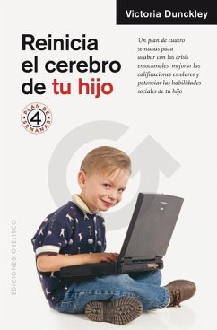 Reinicia El Cerebro de Tu Hijo - Dunckley, Victoria L.