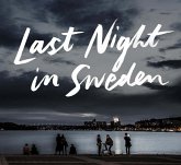 Last Night in Sweden Last Night in Sweden