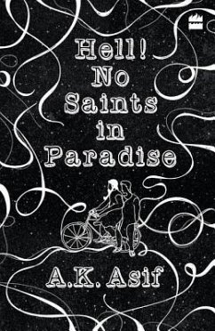 Hell! No Saints in Paradise - Asif, A K