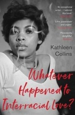 Whatever Happened to Interracial Love? - Collins, Kathleen
