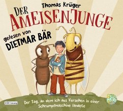 Der Tag, an dem ich aus Versehen in einer Schrumpfmaschine landete / Der Ameisenjunge Bd.1 (3 Audio-CDs) - Krüger, Thomas