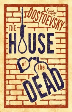 The House of the Dead - Dostoevsky, Fyodor