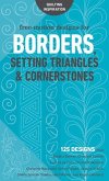 Free-Motion Designs for Borders, Setting Triangles & Cornerstones: 125 Designs from Natalia Bonner, Christina Cameli, Laura Lee Fritz, Cheryl Malkowsk