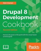 Drupal 8 Development Cookbook Second Edition