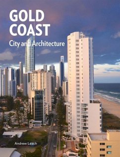 Gold Coast: City and Architecture - Leach, Andrew