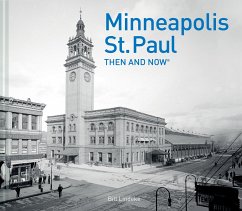 Minneapolis-St.Paul Then and Now(r) - Lindeke, Bill