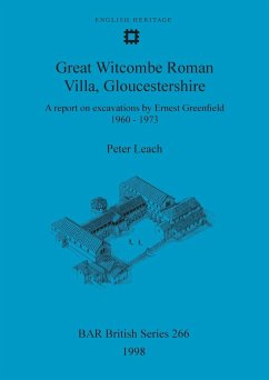 Great Witcombe Roman Villa, Gloucestershire - Leach, Peter; Bevan, Lynne; Pearson, Trevor