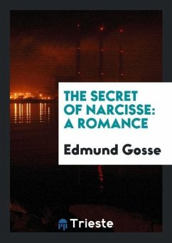 The Secret of Narcisse - Gosse, Edmund