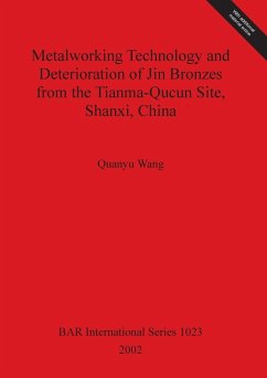 Metalworking Technology and Deterioration of Jin Bronzes from the Tianma-Qucun Site, Shanxi, China - Wang, Quanyu