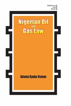 Nigerian Oil and Gas Industry Laws. Policies, and Institutions - Usman, Adamu Kyuka