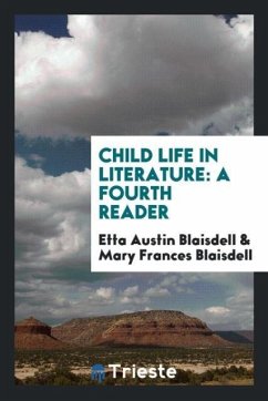 Child Life in Literature - Blaisdell, Etta Austin; Blaisdell, Mary Frances